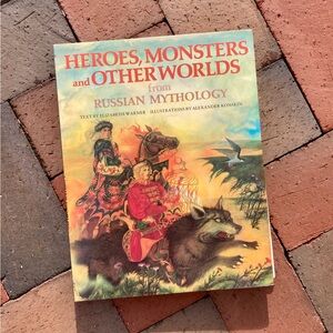 Heroes Monsters & Other Worlds from Russian Mythology Wolf Fairy Tales